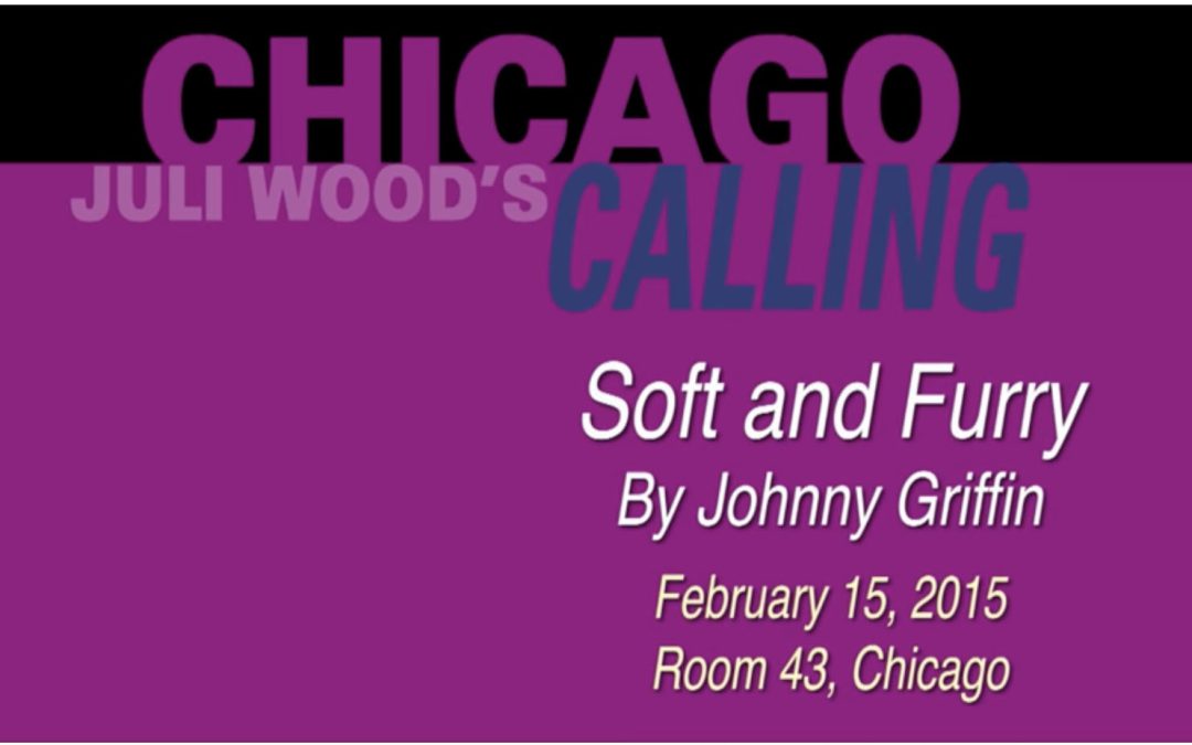 Juli Wood’s Chicago Calling – Soft and Furry