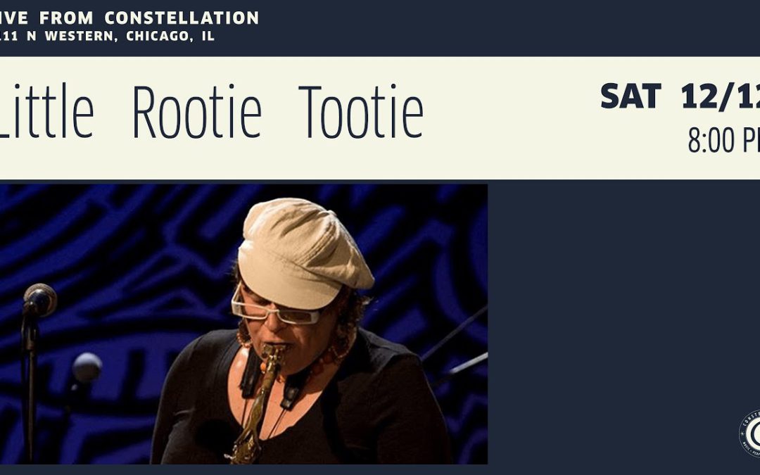 Little Rootie Tootie at Constellation – Chicago